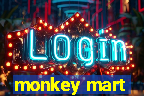 monkey mart